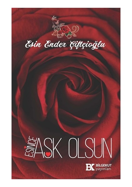 Esince Aşk Olsun