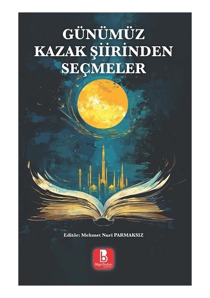 Günümüz Kazak Şiirinden Seçmeler
