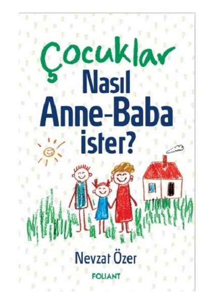 Çocuklar Nasıl Anne-Baba Ister?