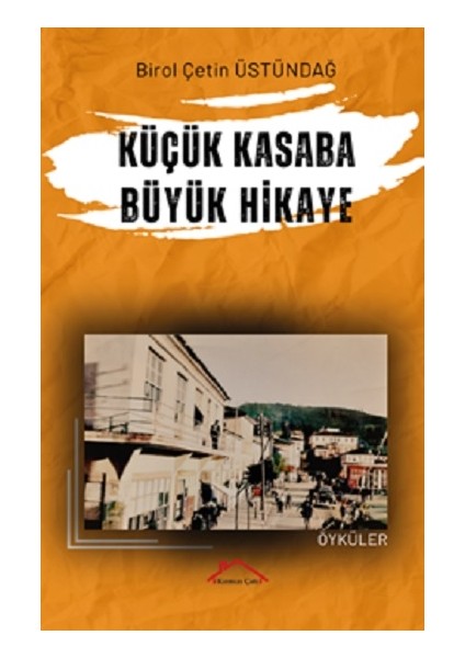 Küçük Kasaba Büyük Hikaye