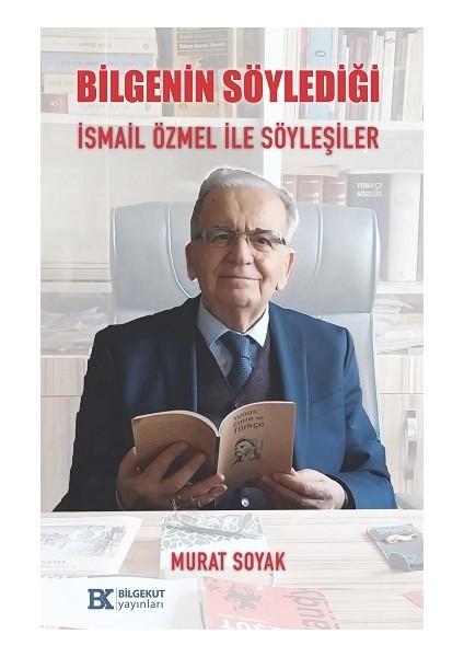 Bilgenin Söylediği Ismail Özmel ile Söyleşiler