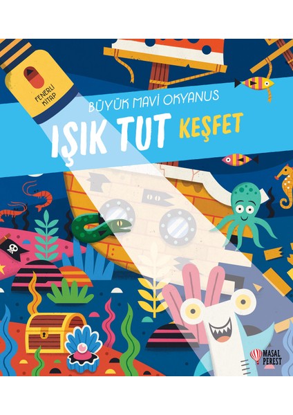 Işık Tut Keşfet Büyük Mavi Okyanus (Ciltli)