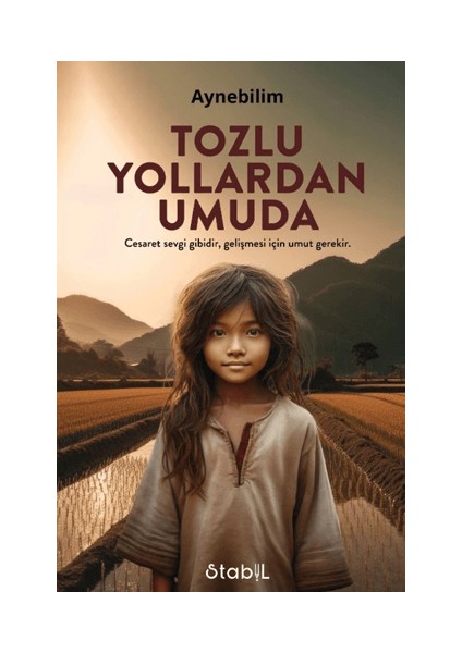 Tozlu Yollardan Umuda