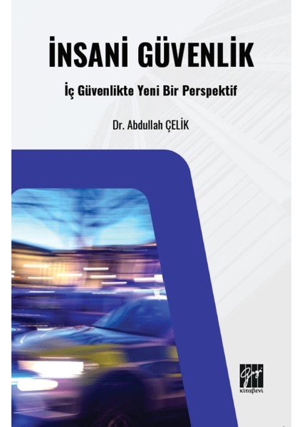 Insani Güvenlik: Iç Güvenlikte Yeni Bir Perspektif