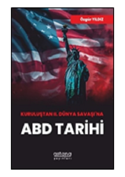 Kuruluştan Iı. Dünya Savaşı’na Abd Tarihi