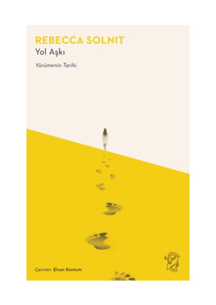 Yol Aşkı – Yürümenin Tarihi
