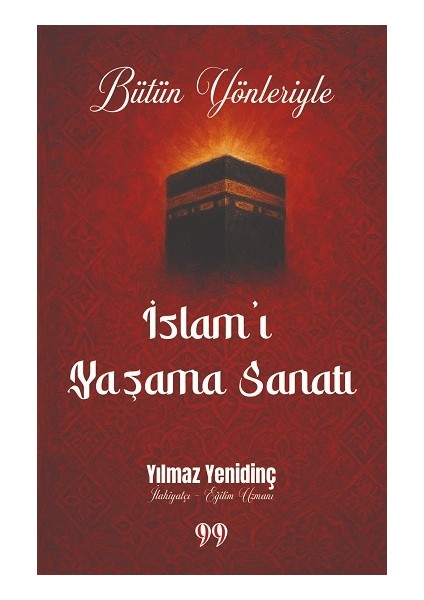 Bütün Yönleriyle Islam’ı Yaşama Sanatı