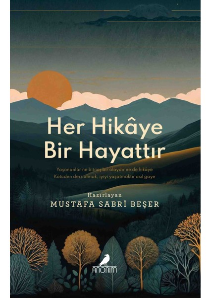 Her Hikaye Bir Hayattır