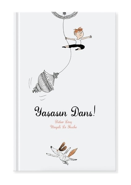 Yaşasın Dans (Ciltli)