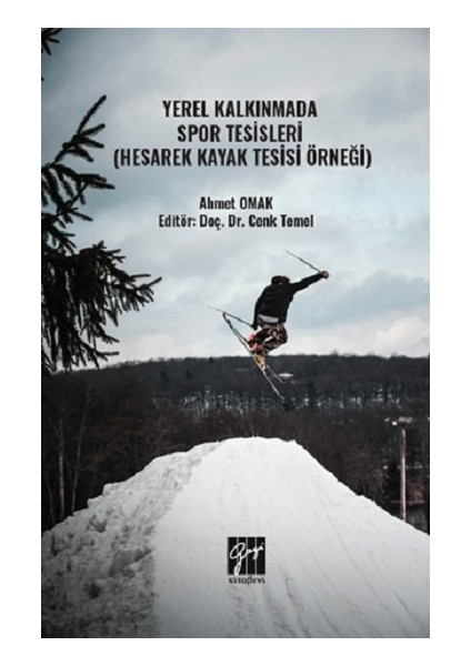 Yerel Kalkınmada Spor Tesisleri (Hesarek Kayak Tesisi Örneği)
