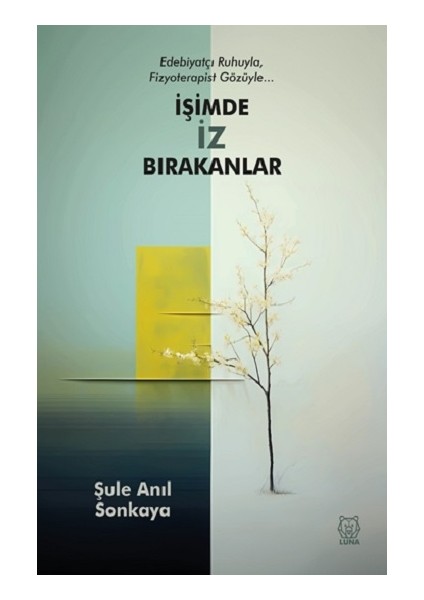 Işimde Iz Bırakanlar