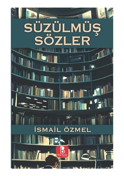 Süzülmüş Sözler
