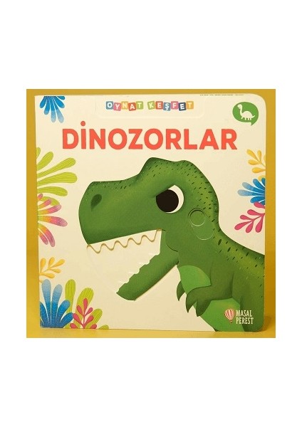 Dinozorlar - Oynat Keşfet (Ciltli)