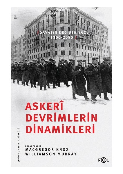 Askeri Devrimlerin Dinamikleri –savaşın Değişen Yüzü, 1300-2050