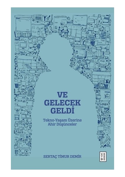 ve Gelecek Geldi