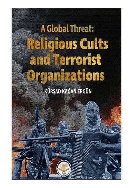 A Global Threat: Religious Cults Sand Terrorist Organizations