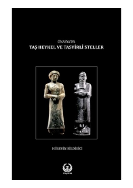 Ön Asya’da Taş Heykel ve Tasvirli Steller (Ciltli)