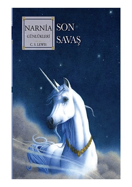 Narnia Günlükleri 7 - Son Savaş
