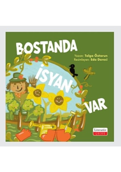 Bostanda Isyan Var