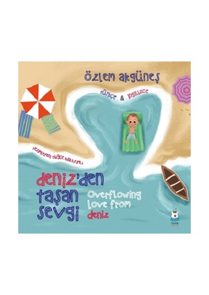 Deniz’den Taşan Sevgi (Overflowing Love From Deniz)