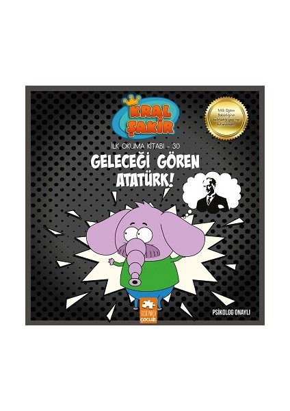 Geleceği Gören Atatürk-Kral Şakir Ilk Okuma-30