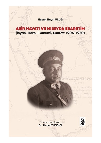 Asir Hayatı ve Mısır’da Esaretim