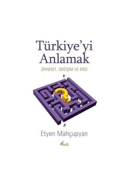 Türkiye’yi Anlamak