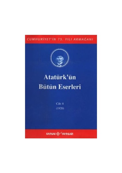 Atatürk'ün Bütün Eserleri Cilt: 8 (1920)