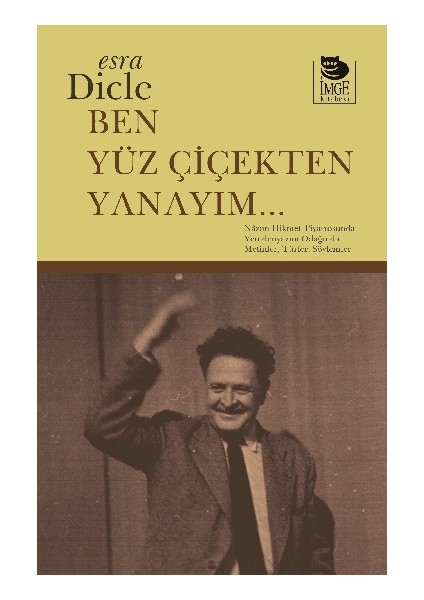 Ben Yüz Çiçekten Yanayım...