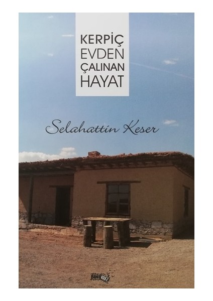 Kerpiç Evden Çalınan Hayat