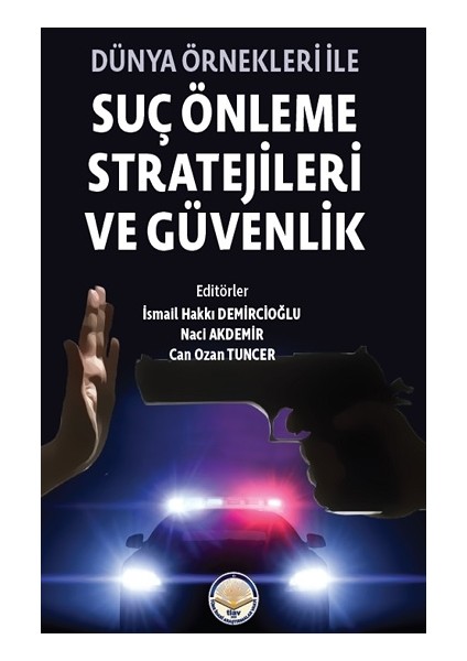 Dünya Örnekleri ile Suç Önleme Stratejileri ve Güvenlik