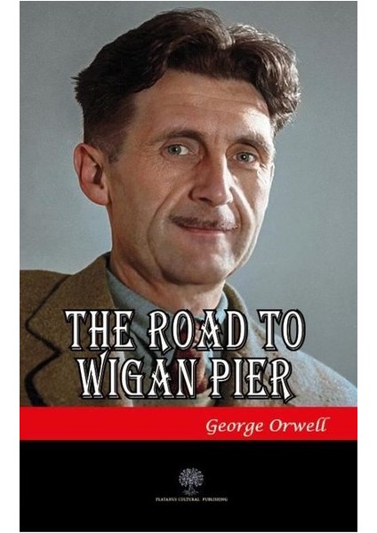 The Road To Wigan Pier