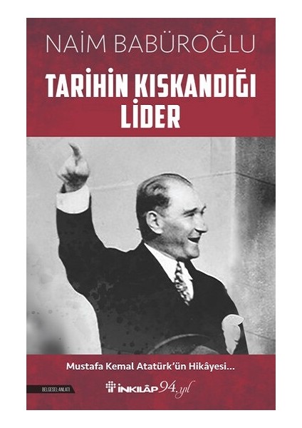 Tarihin Kıskandığı Lider