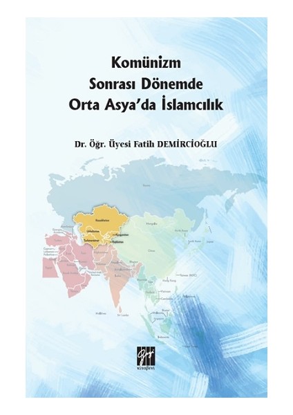 Komünizm Sonrası Dönemde Orta Asya'da Islamcılık