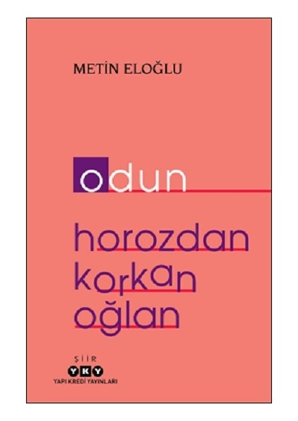 Odun – Horozdan Korkan Oğlan