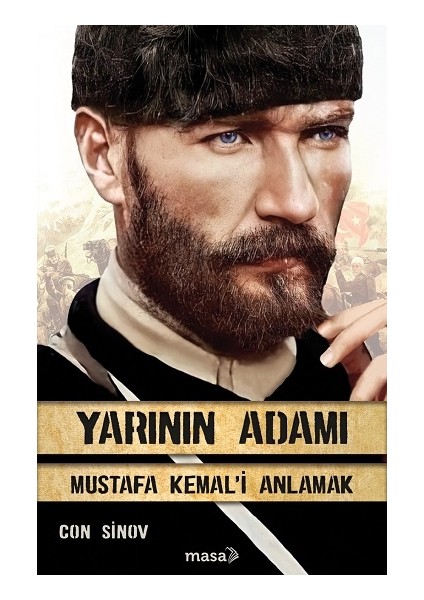Yarının Adamı Mustafa Kemal'i Anlamak
