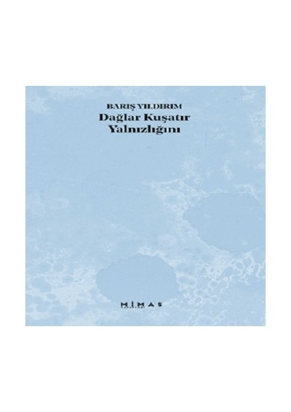 Dağlar Kuşatır Yalnızlığını