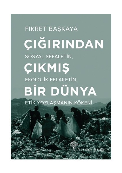 Çığırından Çıkmış Bir Dünya