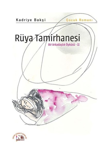 Rüya Tamirhanesi - Bir Arkadaşlık Öyküsü 2