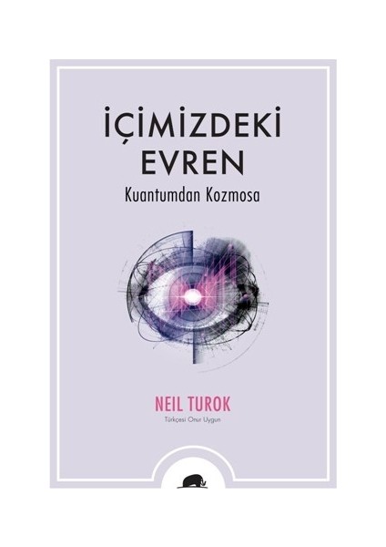 Içimizdeki Evren: Kuantumdan Kozmosa