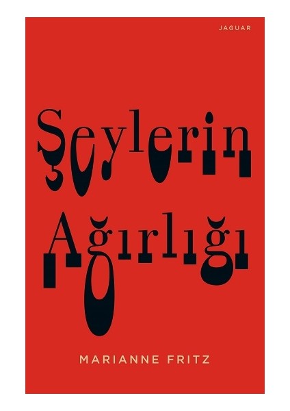 Şeylerin Ağırlığı