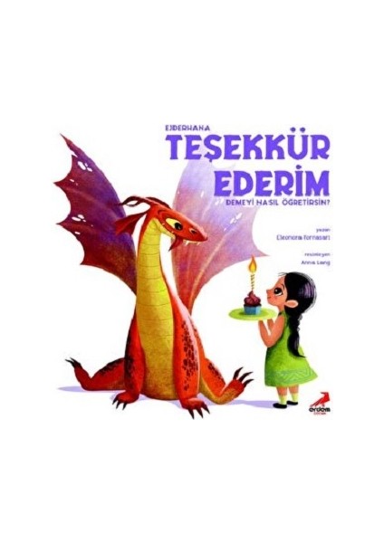 Ejderhana Teşekkür Ederim Demeyi Nasıl Öğretirsin