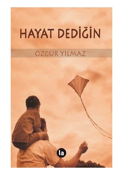 Hayat Dediğin