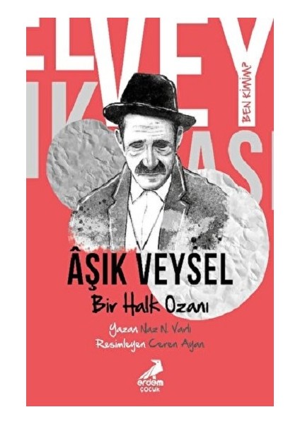 Ben Kimim? - Bir Halk Ozanı Aşık Veysel
