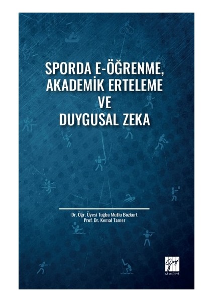 Sporda E-Öğrenme, Akademik Erteleme ve Duygusal Zeka