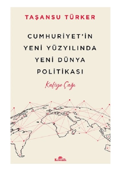 Cumhuriyet’in Yeni Yüzyılında Yeni Dünya Politikası