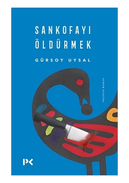 Sankofayı Öldürmek