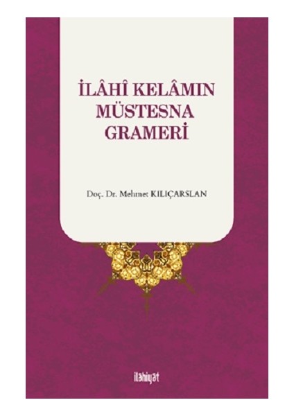 Ilahi Kelamın Müstesna Grameri