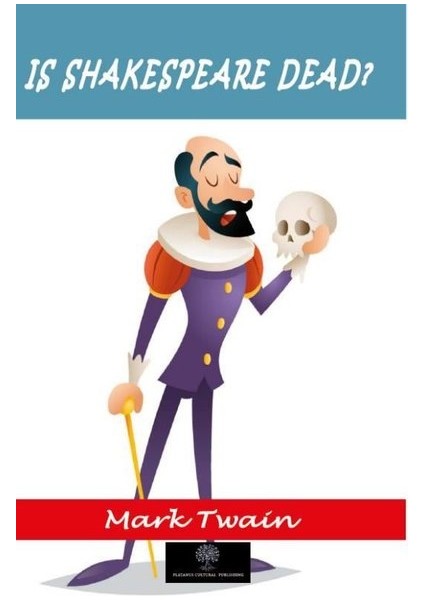Is Shakespeare Dead?
