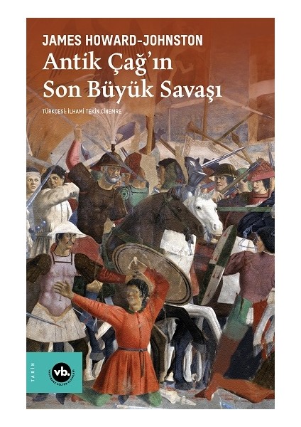 Antik Çağ’ın Son Büyük Savaşı